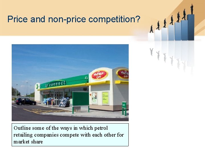 Price and non-price competition? Outline some of the ways in which petrol retailing companies