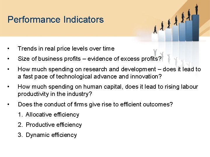 Performance Indicators • Trends in real price levels over time • Size of business