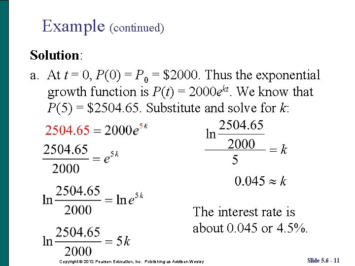 Example (continued) Solution: a. At t = 0, P(0) = P 0 = $2000.