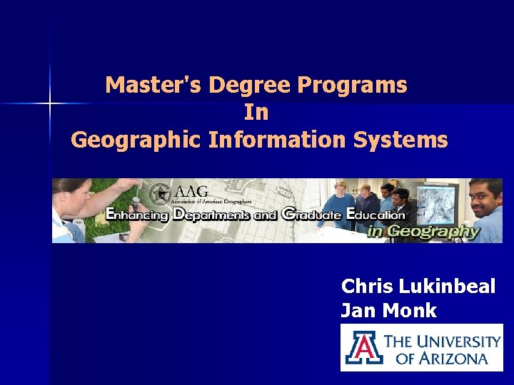 Master's Degree Programs In Geographic Information Systems Chris Lukinbeal Jan Monk Master's Degree Programs In Geographic Information Systems Chris Lukinbeal Jan Monk