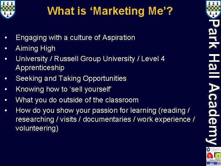 What is ‘Marketing Me’? • • Engaging with a culture of Aspiration Aiming High