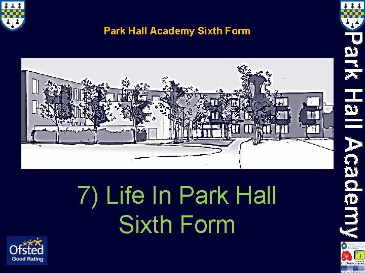 Park Hall Academy Sixth Form 7) Life In Park Hall Sixth Form 
