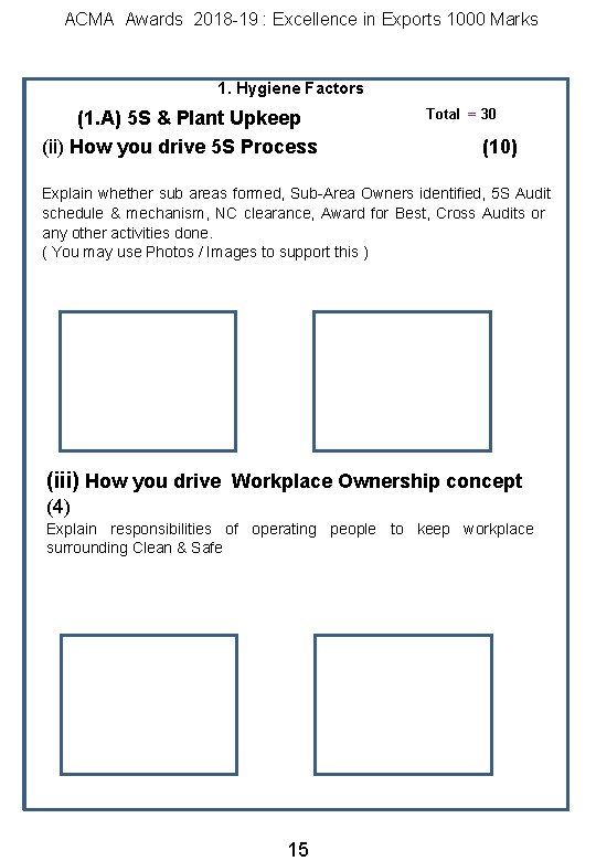 ACMA Awards 2018 -19 : Excellence in Exports 1000 Marks 1. Hygiene Factors (1.