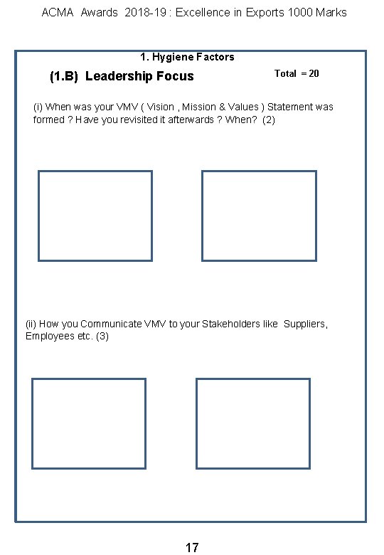 ACMA Awards 2018 -19 : Excellence in Exports 1000 Marks 1. Hygiene Factors (1.