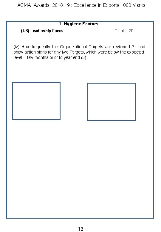 ACMA Awards 2018 -19 : Excellence in Exports 1000 Marks 1. Hygiene Factors (1.