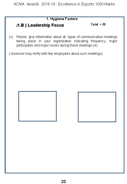 ACMA Awards 2018 -19 : Excellence in Exports 1000 Marks 1. Hygiene Factors (1.