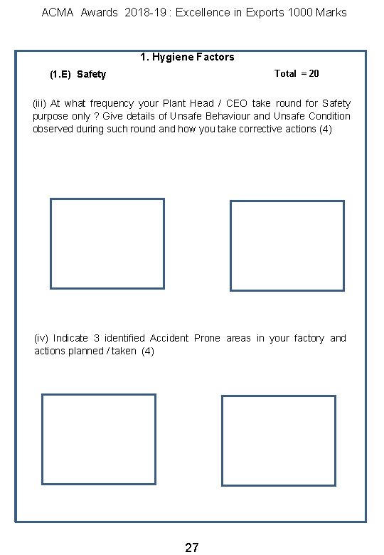 ACMA Awards 2018 -19 : Excellence in Exports 1000 Marks 1. Hygiene Factors Total
