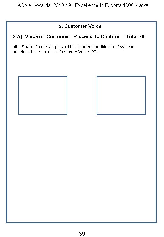 ACMA Awards 2018 -19 : Excellence in Exports 1000 Marks 2. Customer Voice (2.