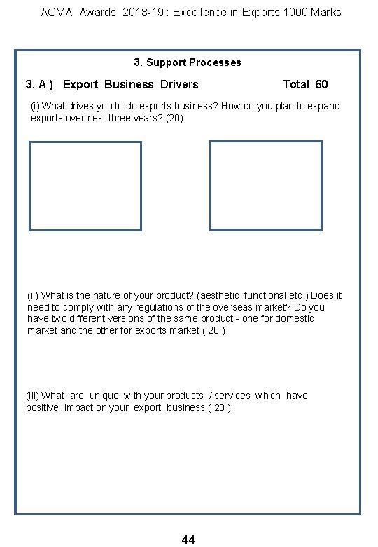 ACMA Awards 2018 -19 : Excellence in Exports 1000 Marks 3. Support Processes 3.
