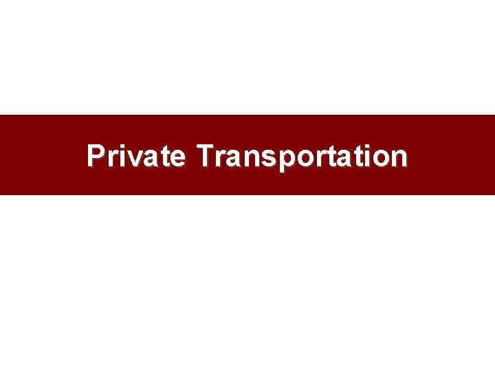 Private Transportation 