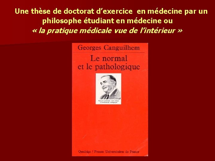 Une thèse de doctorat d’exercice en médecine par un philosophe étudiant en médecine ou