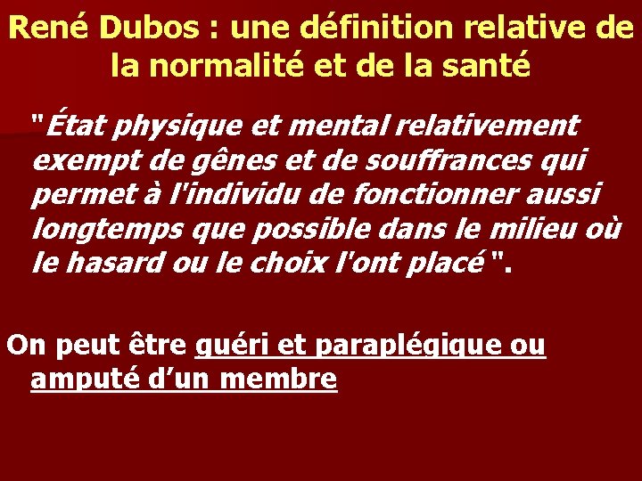 René Dubos : une définition relative de la normalité et de la santé "État