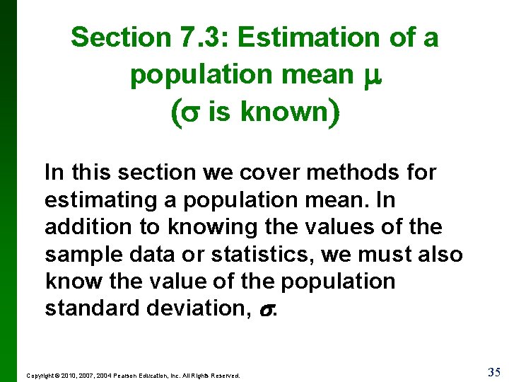 Section 7. 3: Estimation of a population mean m ( is known) In this