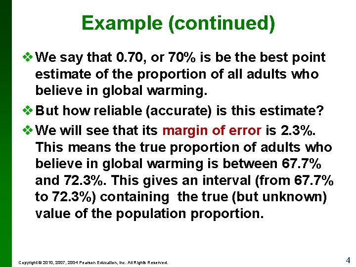 Example (continued) v We say that 0. 70, or 70% is be the best