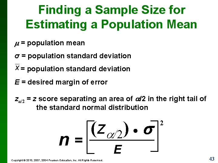 Finding a Sample Size for Estimating a Population Mean = population mean σ =