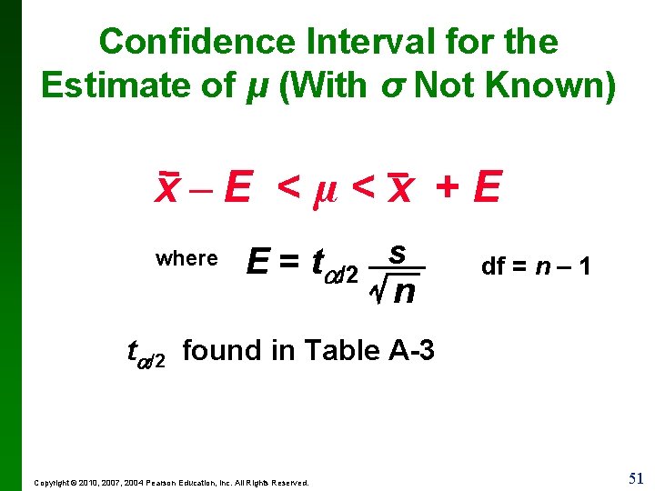 Confidence Interval for the Estimate of μ (With σ Not Known) x–E <µ<x +E