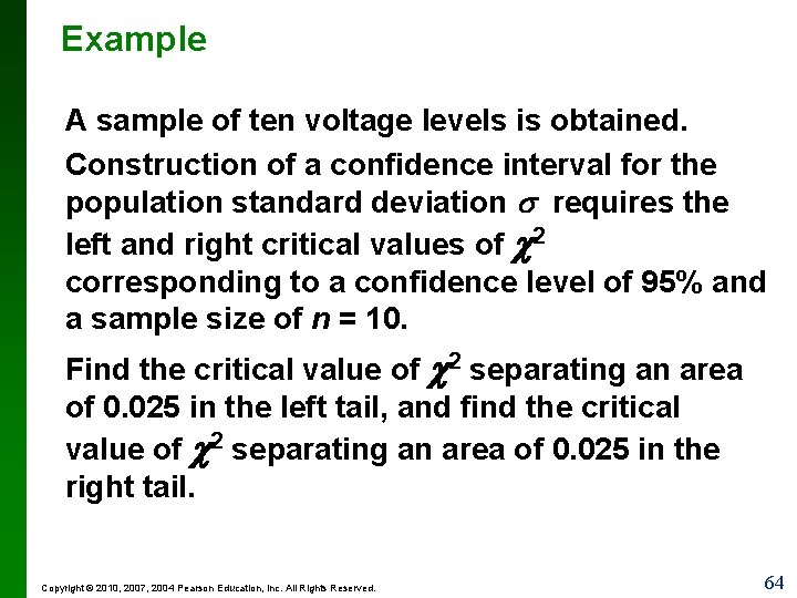 Example A sample of ten voltage levels is obtained. Construction of a confidence interval