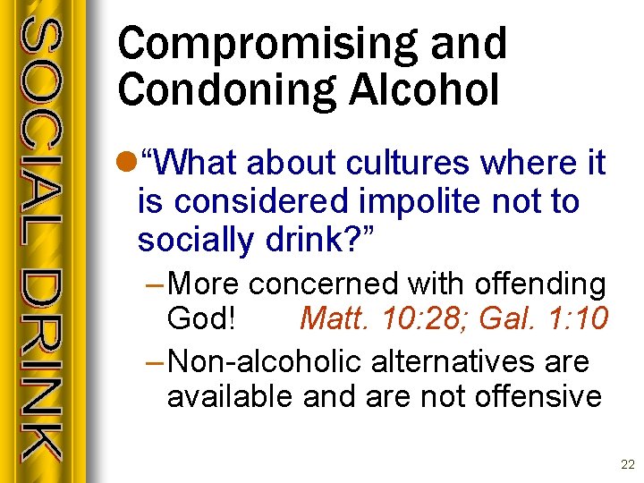 Compromising and Condoning Alcohol l“What about cultures where it is considered impolite not to