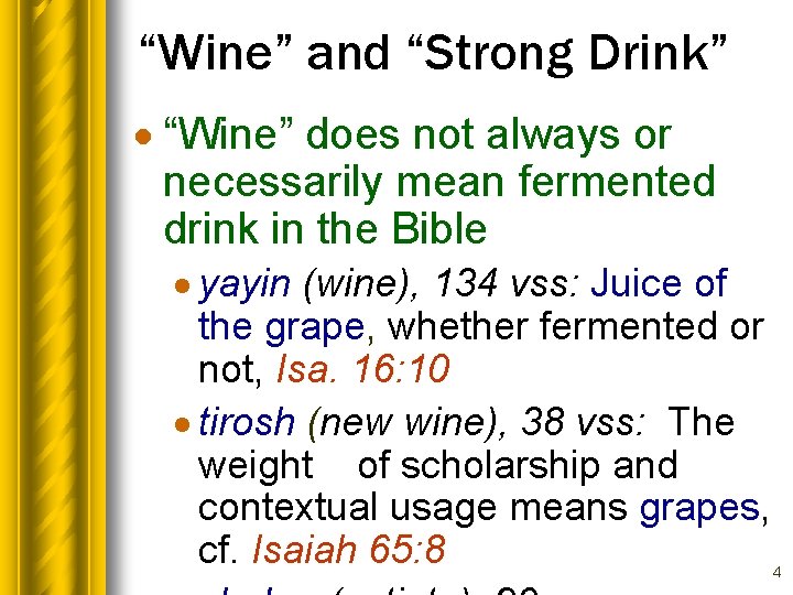 “Wine” and “Strong Drink” · “Wine” does not always or necessarily mean fermented drink