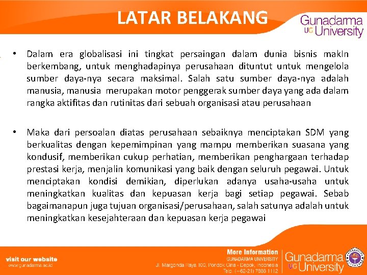 LATAR BELAKANG • Dalam era globalisasi ini tingkat persaingan dalam dunia bisnis mak. In