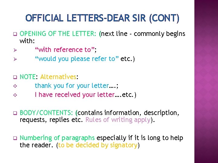 OFFICIAL LETTERS-DEAR SIR (CONT) q Ø Ø q v v OPENING OF THE LETTER: OFFICIAL LETTERS-DEAR SIR (CONT) q Ø Ø q v v OPENING OF THE LETTER: