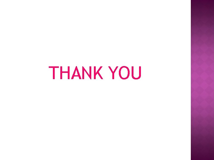 THANK YOU THANK YOU