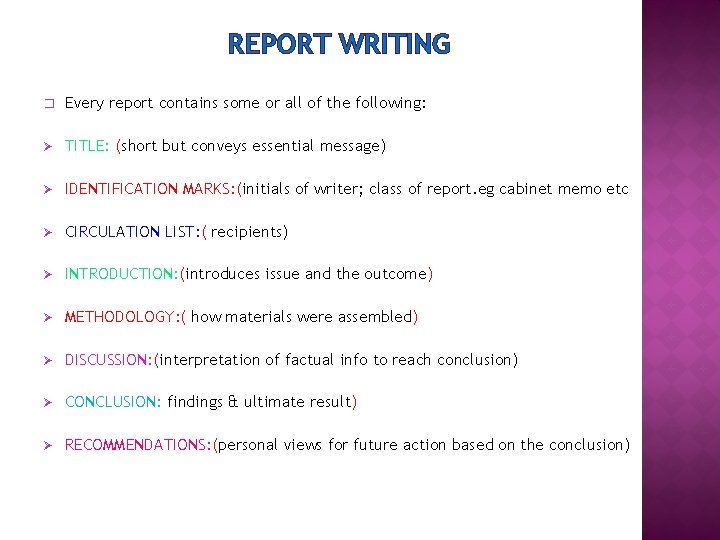 REPORT WRITING � Every report contains some or all of the following: Ø TITLE: REPORT WRITING � Every report contains some or all of the following: Ø TITLE: