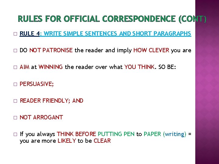 RULES FOR OFFICIAL CORRESPONDENCE (CONT) � RULE 4: WRITE SIMPLE SENTENCES AND SHORT PARAGRAPHS RULES FOR OFFICIAL CORRESPONDENCE (CONT) � RULE 4: WRITE SIMPLE SENTENCES AND SHORT PARAGRAPHS