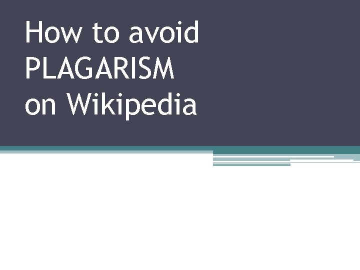How to avoid PLAGARISM on Wikipedia 
