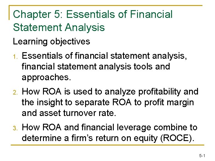 Chapter 5: Essentials of Financial Statement Analysis Learning objectives 1. Essentials of financial statement