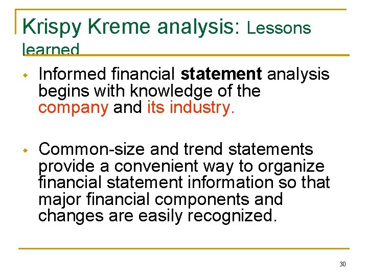 Krispy Kreme analysis: Lessons learned w Informed financial statement analysis begins with knowledge of