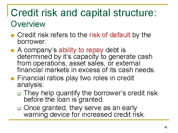 Credit risk and capital structure: Overview n n n Credit risk refers to the