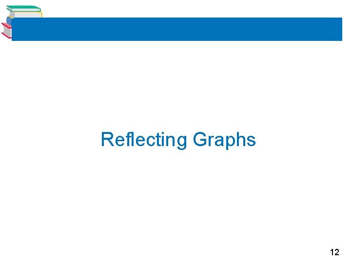 Reflecting Graphs 12 