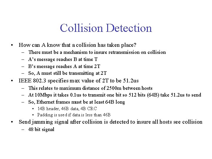 Collision Detection • How can A know that a collision has taken place? – Collision Detection • How can A know that a collision has taken place? –
