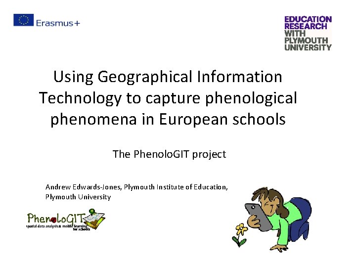 Using Geographical Information Technology to capture phenological phenomena in European schools The Phenolo. GIT