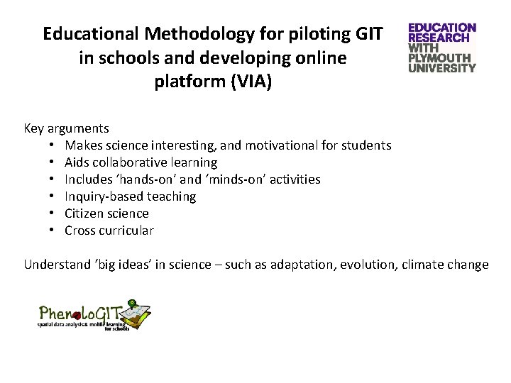 Educational Methodology for piloting GIT in schools and developing online platform (VIA) Key arguments