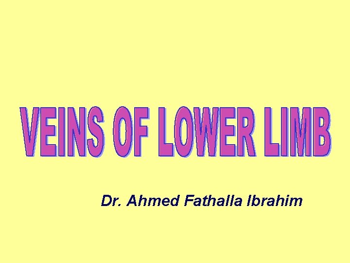 Dr. Ahmed Fathalla Ibrahim 