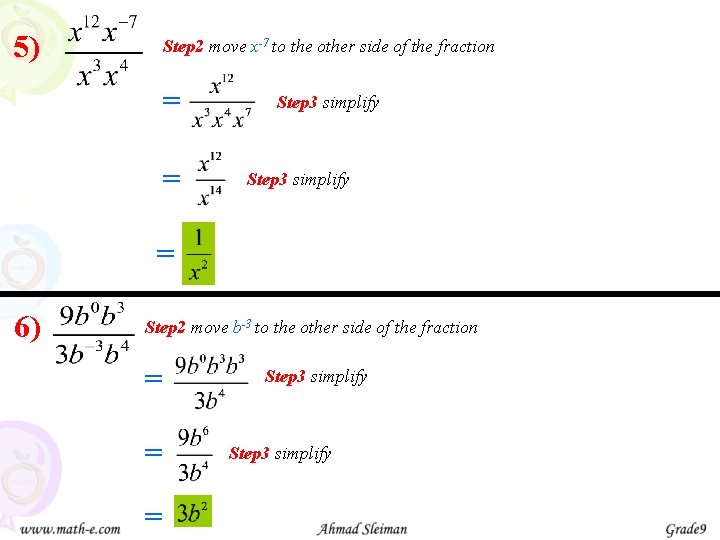 5) Step 2 move x-7 to the other side of the fraction = = 5) Step 2 move x-7 to the other side of the fraction = =