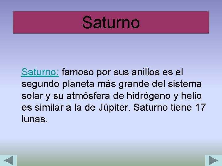 Saturno Saturno: famoso por sus anillos es el segundo planeta más grande del sistema
