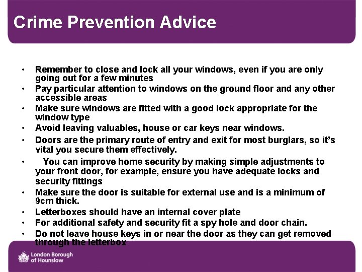 Crime Prevention Advice • • • Remember to close and lock all your windows,