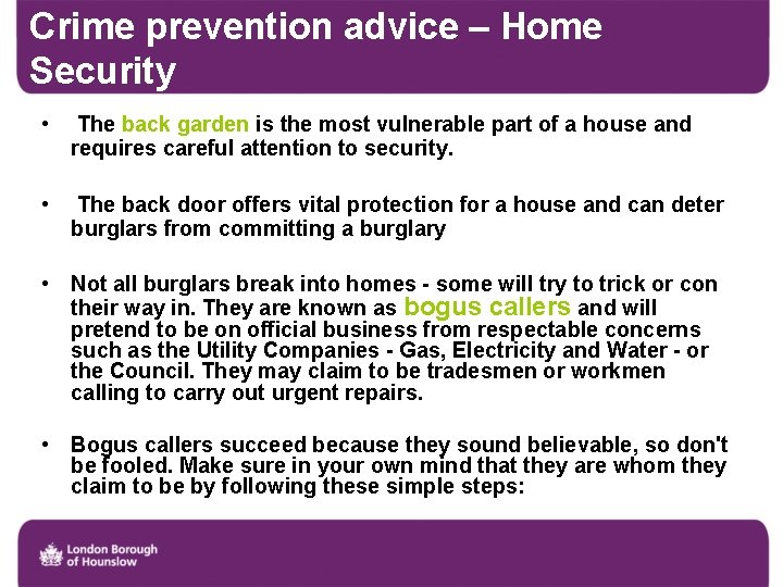 Crime prevention advice – Home Security • The back garden is the most vulnerable
