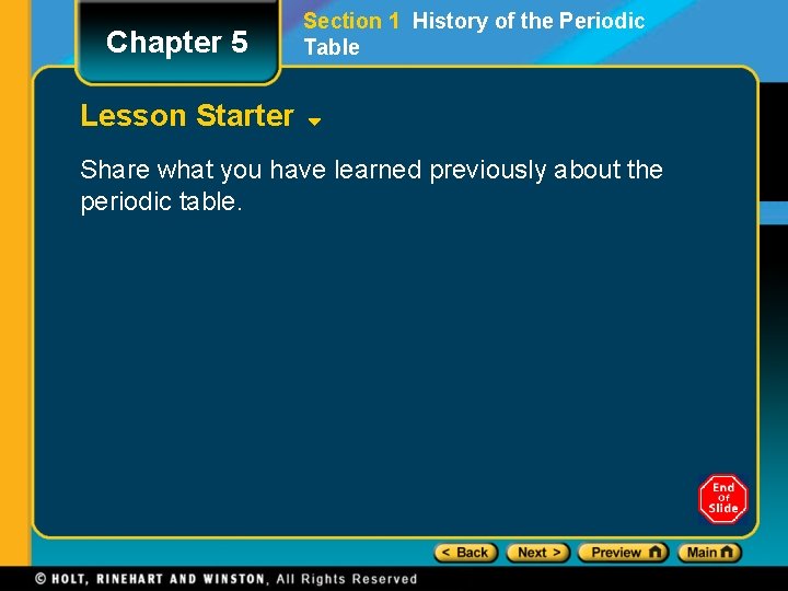 Chapter 5 Section 1 History of the Periodic Table Lesson Starter Share what you