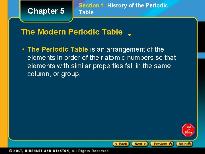 Chapter 5 Section 1 History of the Periodic Table The Modern Periodic Table •