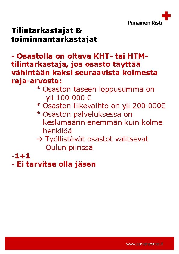 Tilintarkastajat & toiminnantarkastajat - Osastolla on oltava KHT- tai HTMtilintarkastaja, jos osasto täyttää vähintään