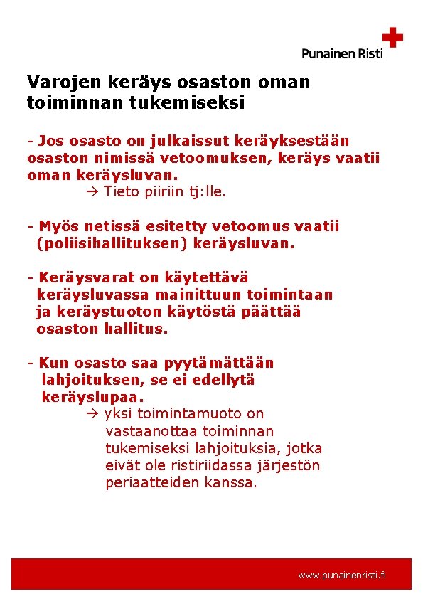 Varojen keräys osaston oman toiminnan tukemiseksi - Jos osasto on julkaissut keräyksestään osaston nimissä