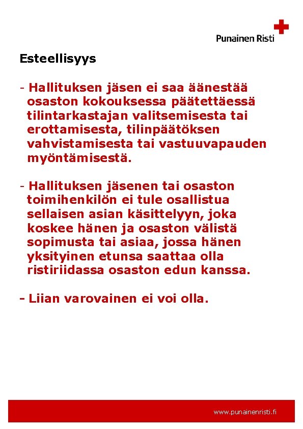 Esteellisyys - Hallituksen jäsen ei saa äänestää osaston kokouksessa päätettäessä tilintarkastajan valitsemisesta tai erottamisesta,