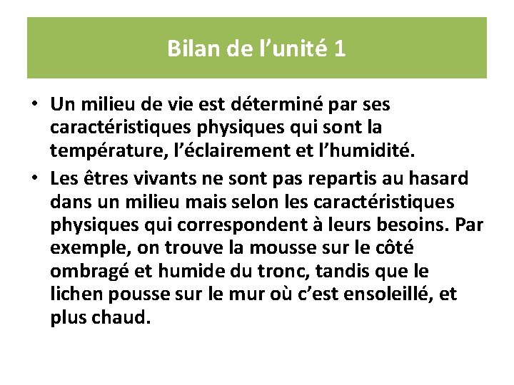 Bilan de l’unité 1 • Un milieu de vie est déterminé par ses caractéristiques