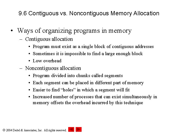 9. 6 Contiguous vs. Noncontiguous Memory Allocation • Ways of organizing programs in memory