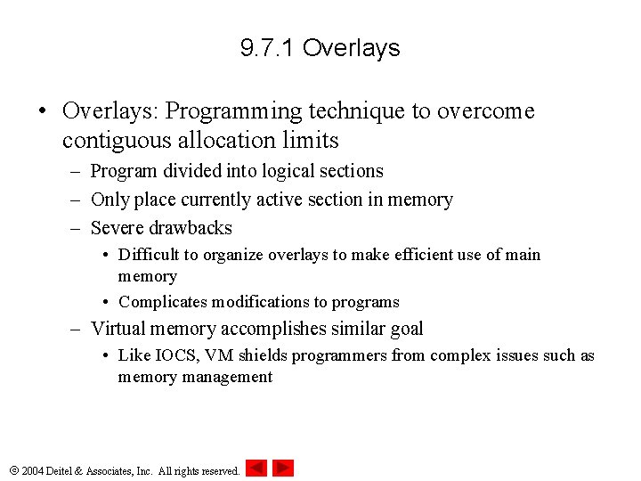 9. 7. 1 Overlays • Overlays: Programming technique to overcome contiguous allocation limits –