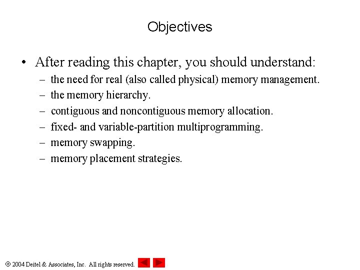 Objectives • After reading this chapter, you should understand: – – – the need